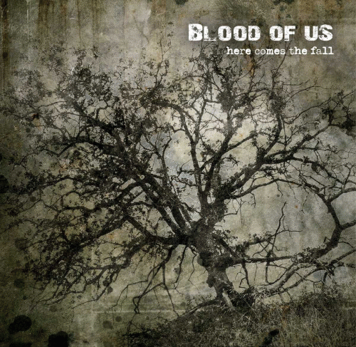 Blood Of Us : Here Comes the Fall